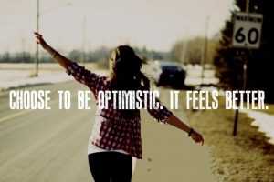 Be optimistic quote