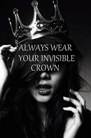 Invisible crown saying quote