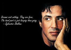 Sylvester Stallone dreams quotes