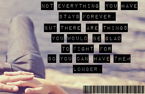 Not Everything You Have Stays Forever