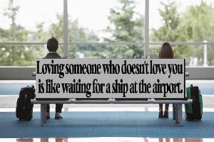 Loving someone who doesnt love you quote