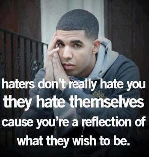Quotes on Haters by Drake
