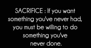 Sacrifice - Do it quotes