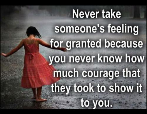 Never Take Someone's Feeling For Granted