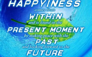 Present past future - happyiness quotes