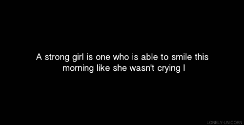 A Strong Girl Is One Who Is Able To Smile This Morning