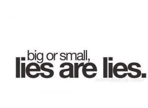 lies are lies quote