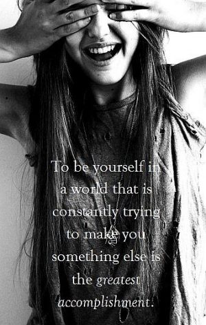 picture and quote on being yourself